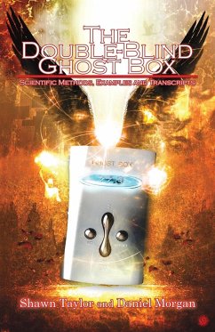 The Double-Blind Ghost Box - Taylor, Shawn; Morgan, Daniel