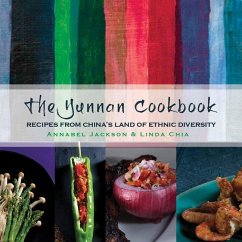 The Yunnan Cookbook - Jackson, Annabel; Chia, Linda