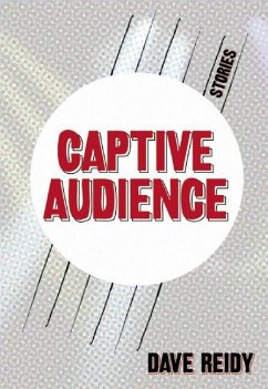 Captive Audience (eBook, ePUB) - Reidy, Dave