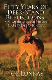 Fifty Years of Deer-Stand Reflections, a Memoir of a Michigan Master Deer Hunter - MFE-C (eBook, ePUB)