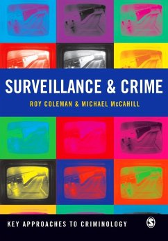 Surveillance and Crime (eBook, PDF) - Coleman, Roy; McCahill, Mike