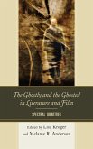 The Ghostly and the Ghosted in Literature and Film (eBook, ePUB)