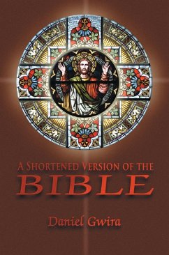 Shortened Version of the Bible (eBook, ePUB) - Daniel Gwira