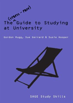 The Stress-Free Guide to Studying at University (eBook, PDF) - Rugg, Gordon; Gerrard, Sue; Hooper, Susie
