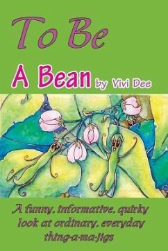 To Be a Bean - Dickson, Vivian; Dee, Vivi