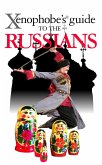 The Xenophobe's Guide to the Russians (eBook, ePUB)