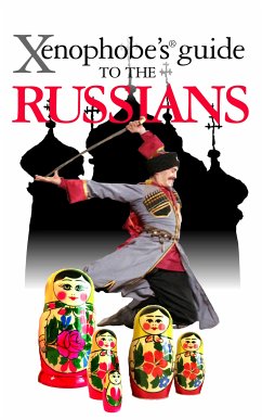 The Xenophobe's Guide to the Russians (eBook, ePUB) - Zhelvis, Vladimir