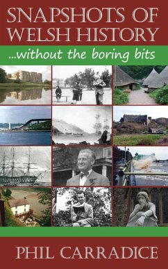 Snapshots of Welsh History (eBook, ePUB) - Carradice, Phil