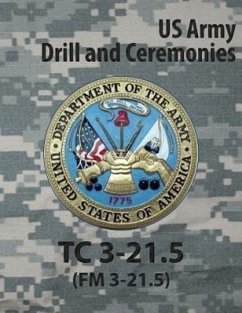 Tc 3-21.5 Tc Drill and Ceremonies - Us Army