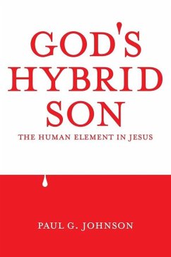 God's Hybrid Son (eBook, ePUB) - Paul G. Johnson