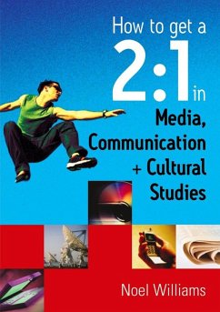 How to get a 2:1 in Media, Communication and Cultural Studies (eBook, PDF) - Williams, Noel R