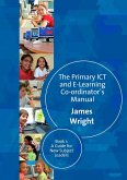 The Primary ICT & E-learning Co-ordinator's Manual (eBook, PDF)