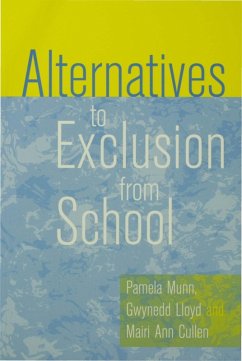 Alternatives to Exclusion from School (eBook, PDF) - Munn, Pamela; Lloyd, Gwynedd; Cullen, Mairi Ann