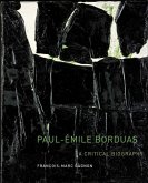 Paul-Émile Borduas: A Critical Biography Volume 12