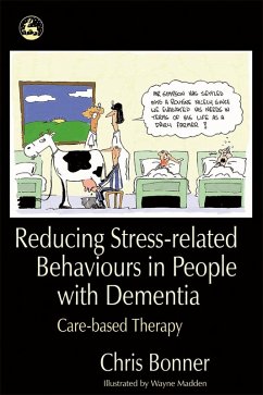 Reducing Stress-related Behaviours in People with Dementia (eBook, ePUB) - Bonner, Chris