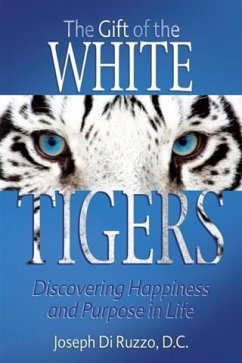 Gift of the White Tigers (eBook, ePUB) - DiRuzzo, Dr. Joseph