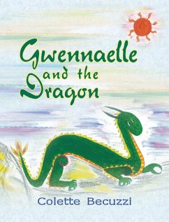 Gwennaelle and the Dragon (eBook, ePUB) - Colette Becuzzi