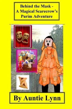 Behind the Mask - A Magical Scarecrow's Purim Adventure (eBook, ePUB) - Auntie Lynn