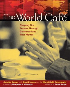 The World Café (eBook, ePUB) - Brown, Juanita; Isaacs, David; Cafe Community, World