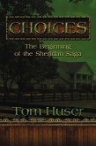 Choices: The Beginning of the Sheridan Saga (eBook, ePUB)