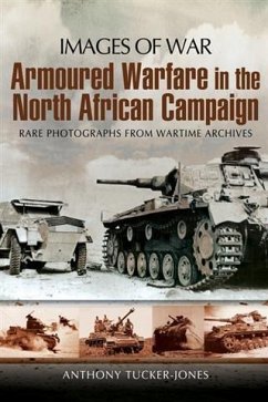 Armoured Warfare in the North African Campaign (eBook, ePUB) - Tucker-Jones, Anthony