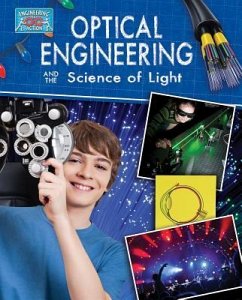 Optical Engineering and the Science of Light - Rooney, Anne