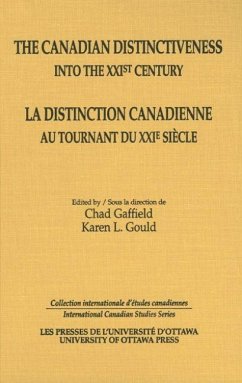The Canadian Distinctiveness Into the XXIst Century/La Distinction Canadienne Au Tournant Du XXIe Siecle