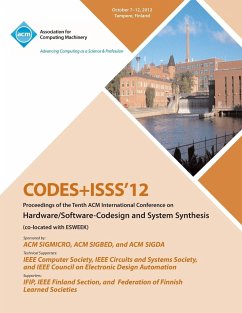Codes+isss 12 Proceedings of the Tenth ACM International Conference on Hardware/Software-Codesign and Systems Synthesis - Codes+isss 12 Conference Committee