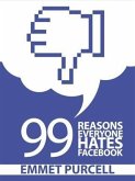 99 Reasons Everyone Hates Facebook (eBook, ePUB)