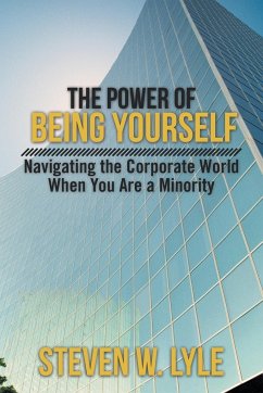 The Power of Being Yourself - Lyle, Steven W.