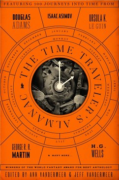 The Time Traveler's Almanac - Vandermeer, Ann; VanderMeer, Jeff
