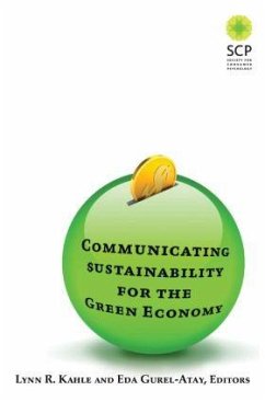 Communicating Sustainability for the Green Economy - Kahle, Lynn R; Gurel-Atay, Eda