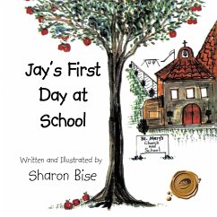 Jay's First Day at School - Bise, Sharon