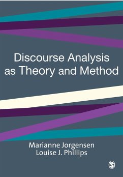 Discourse Analysis as Theory and Method (eBook, PDF) - Jorgensen, Marianne W; Phillips, Louise