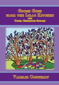 Goosh Gosh from the Lilac Kitchen and Other Childhood Stories