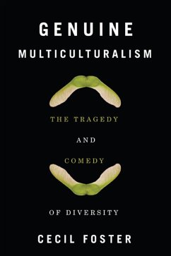 Genuine Multiculturalism: The Tragedy and Comedy of Diversity - Foster, Cecil