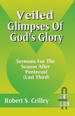 Veiled Glimpses of God's Glory - Crilley, Robert S.