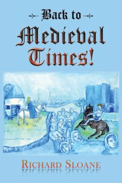 Back to Medieval Times! - Sloane, Richard