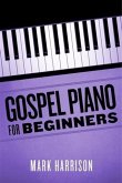 Gospel Piano For Beginners (eBook, ePUB)