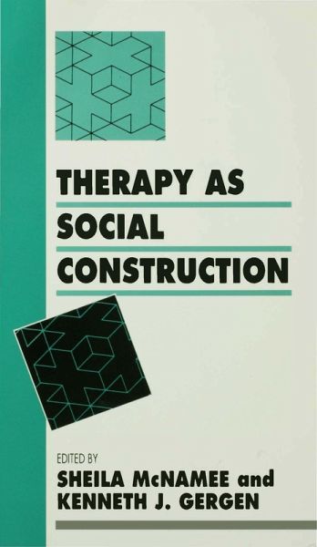 Therapy as Social Construction (eBook, PDF) Therapy as Social Construction (eBook, PDF)