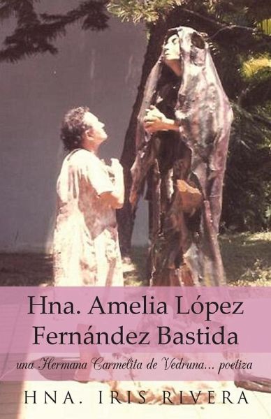 Hna. Amelia Lopez Fernandez Bastida Hna. Amelia Lopez Fernandez Bastida
