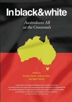 In Black & White Australians All at the Crossroads - Craven, Rhonda; Dillon, Anthony; Parbury, Nigel