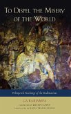 To Dispel the Misery of the World (eBook, ePUB)