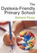 The Dyslexia-Friendly Primary School... - Bild 1