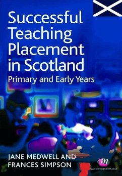Successful Teaching Placement in Scotland Primary and Early Years (eBook, PDF) - Medwell, Jane A; Simpson, Frances