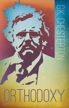 Orthodoxy - Chesterton, G K