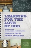 Learning for the Love of God