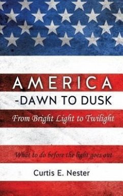 America - Dawn to Dusk - Nester, Curtis E.