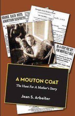 A Mouton Coat: The Hunt for a Mother's Story - Arbeiter, Jean S.