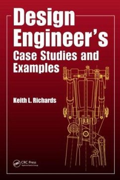 Design Engineer's Case Studies and Examples - Richards, Keith L